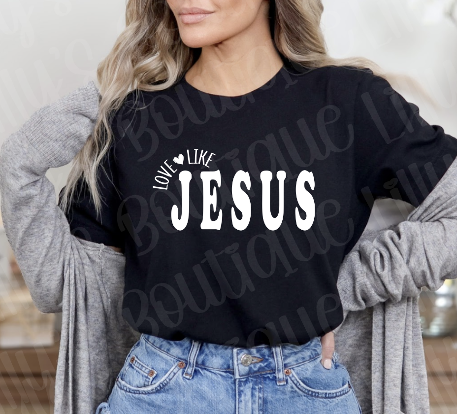 love like Jesus tee