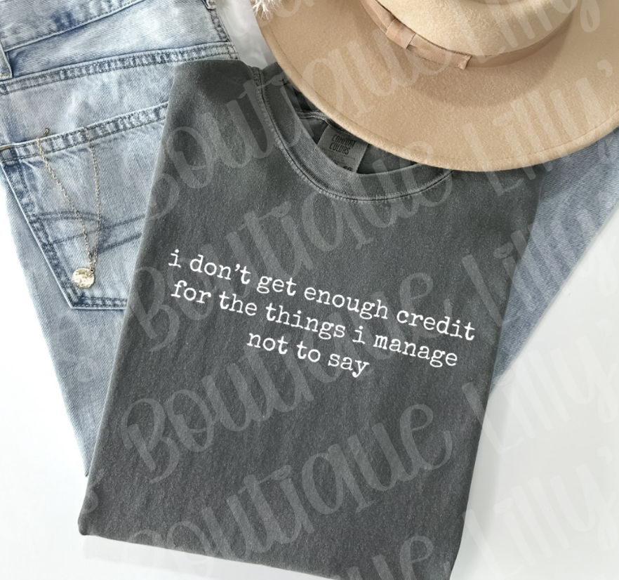 I dont get enough credit (pepper comfort colors)