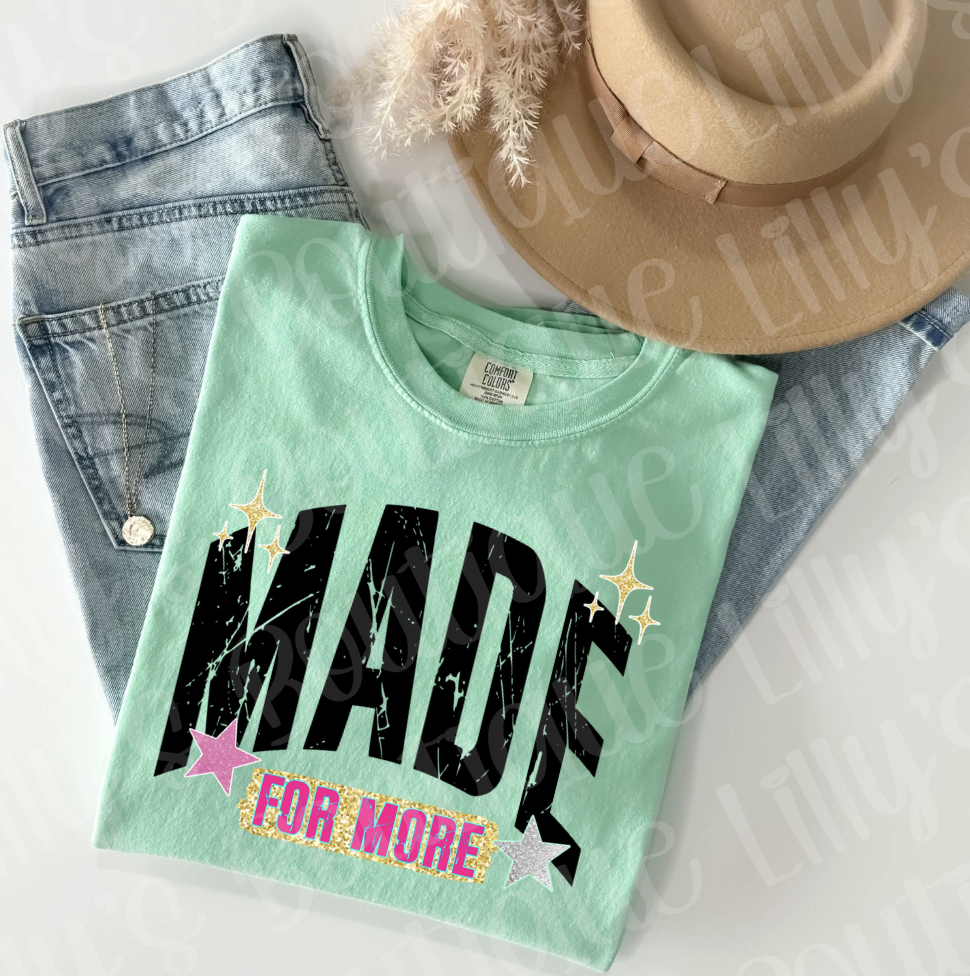Made for more (comfort colors)