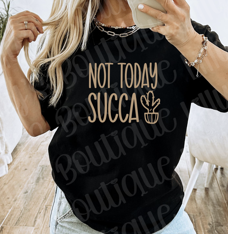NOt today succa (black)