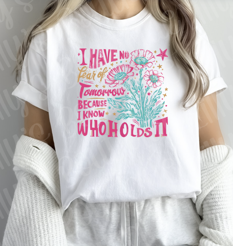 I have no fear of tomorrow (white)