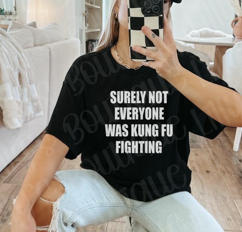 Surely not everyone was kung foo fighting