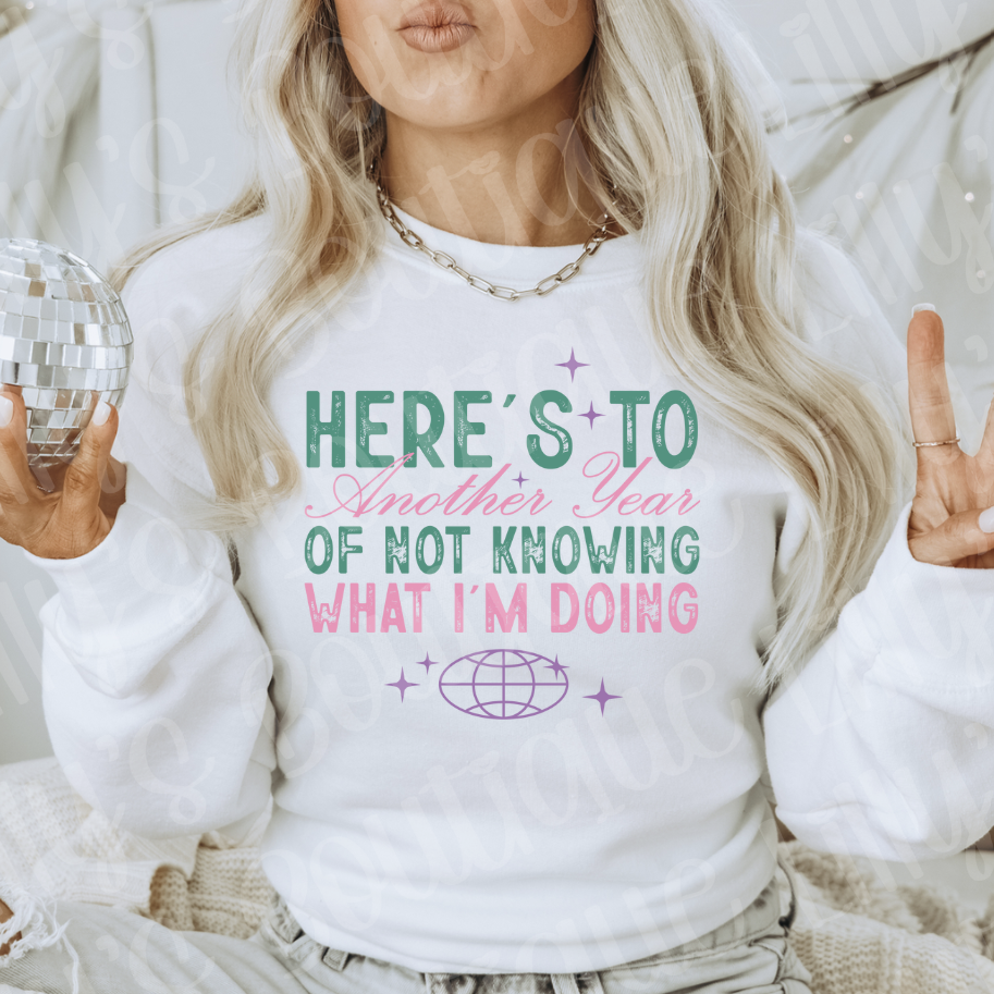 Here's to another year of not knowing what I'm doing