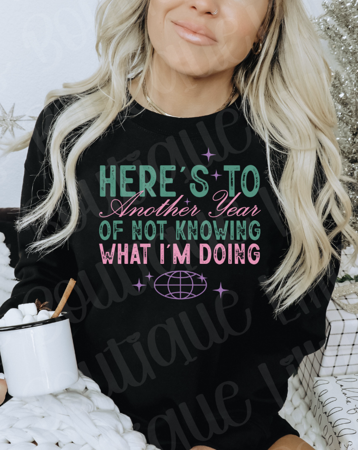 Here's to another year of not knowing what I'm doing