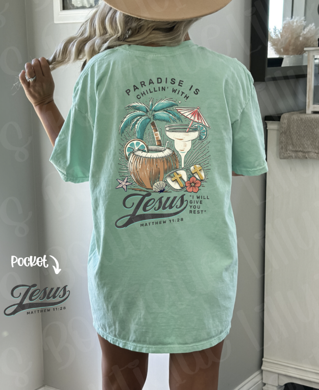 Paradise is chilliin with Jesus (comfort colors island reef)