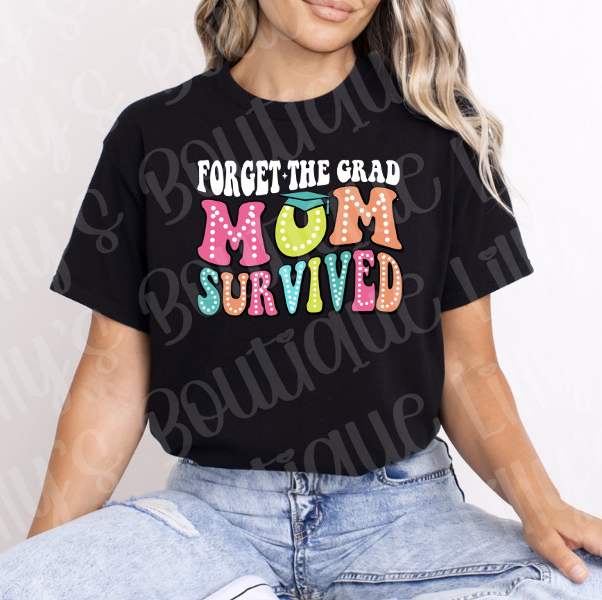Forget the grad, Mom survived (black)