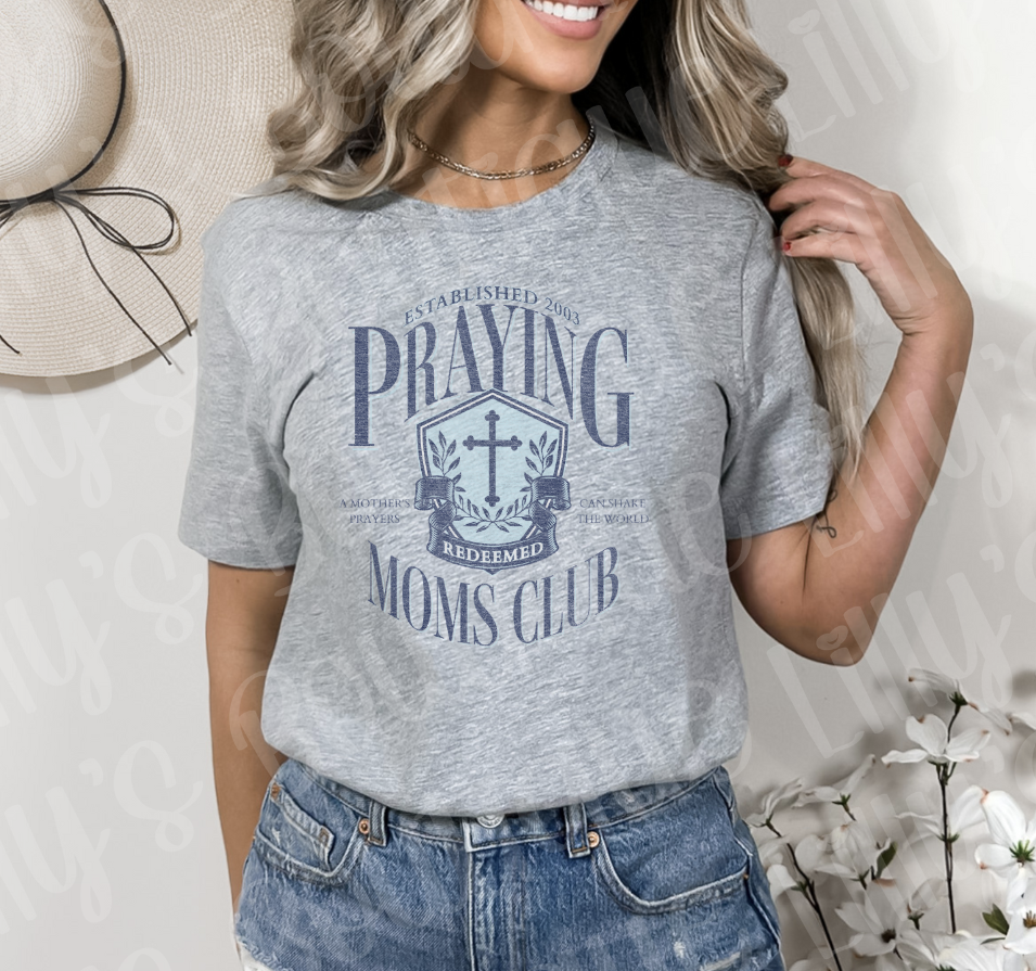 Praying Moms Club tee