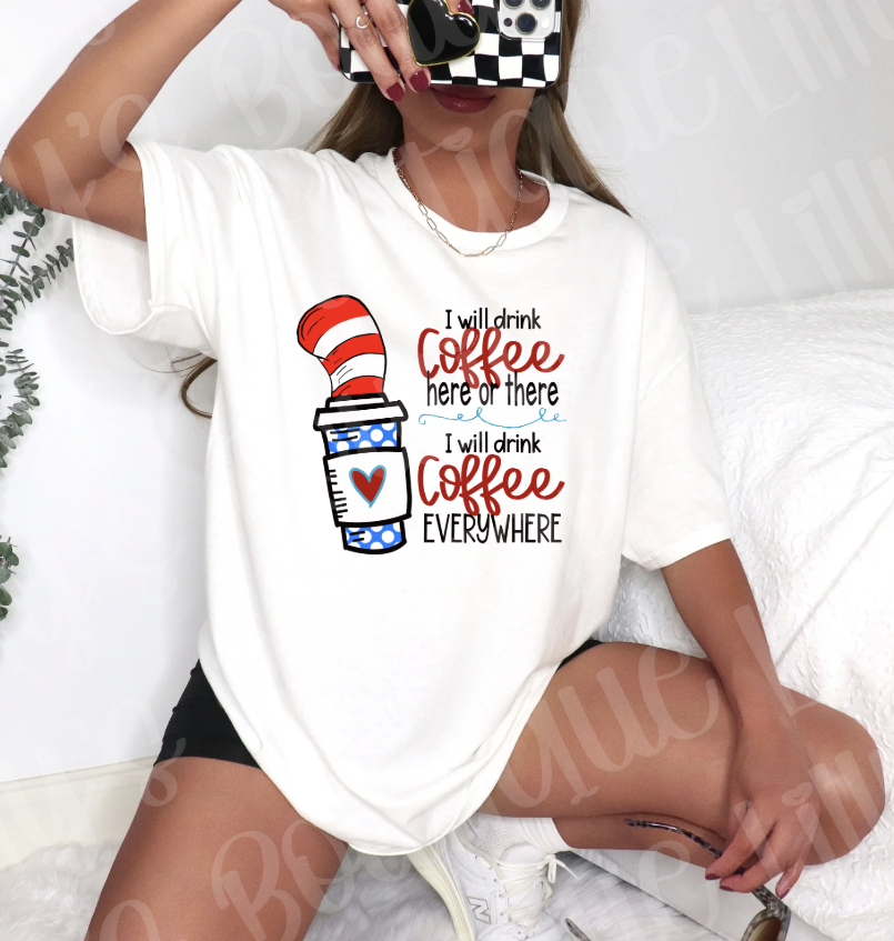 I will drink Coffee here or there (white)