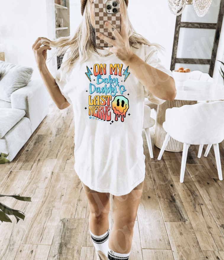 On my baby daddys last nerve (ivory)