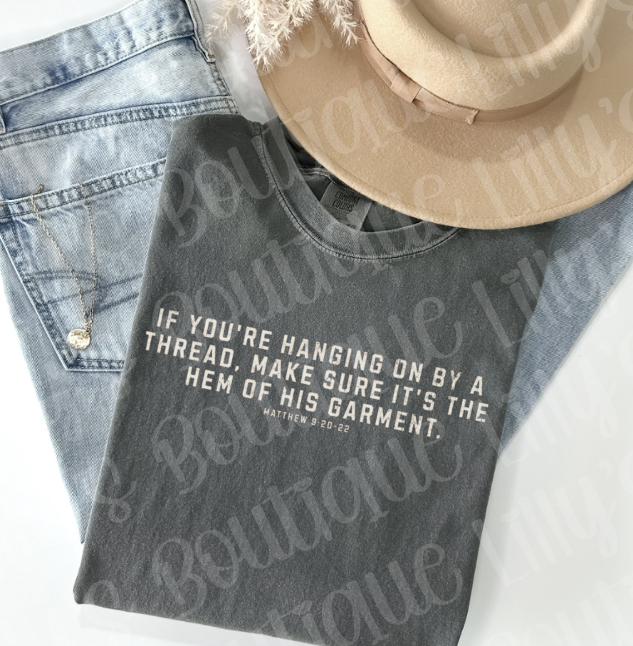 If your hanging by a thread (comfort color pepper)