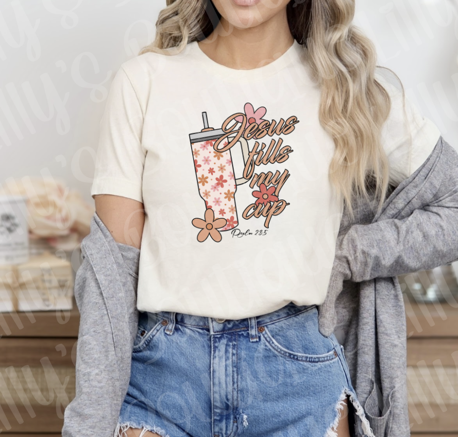 Jesus Fills my Cup tee