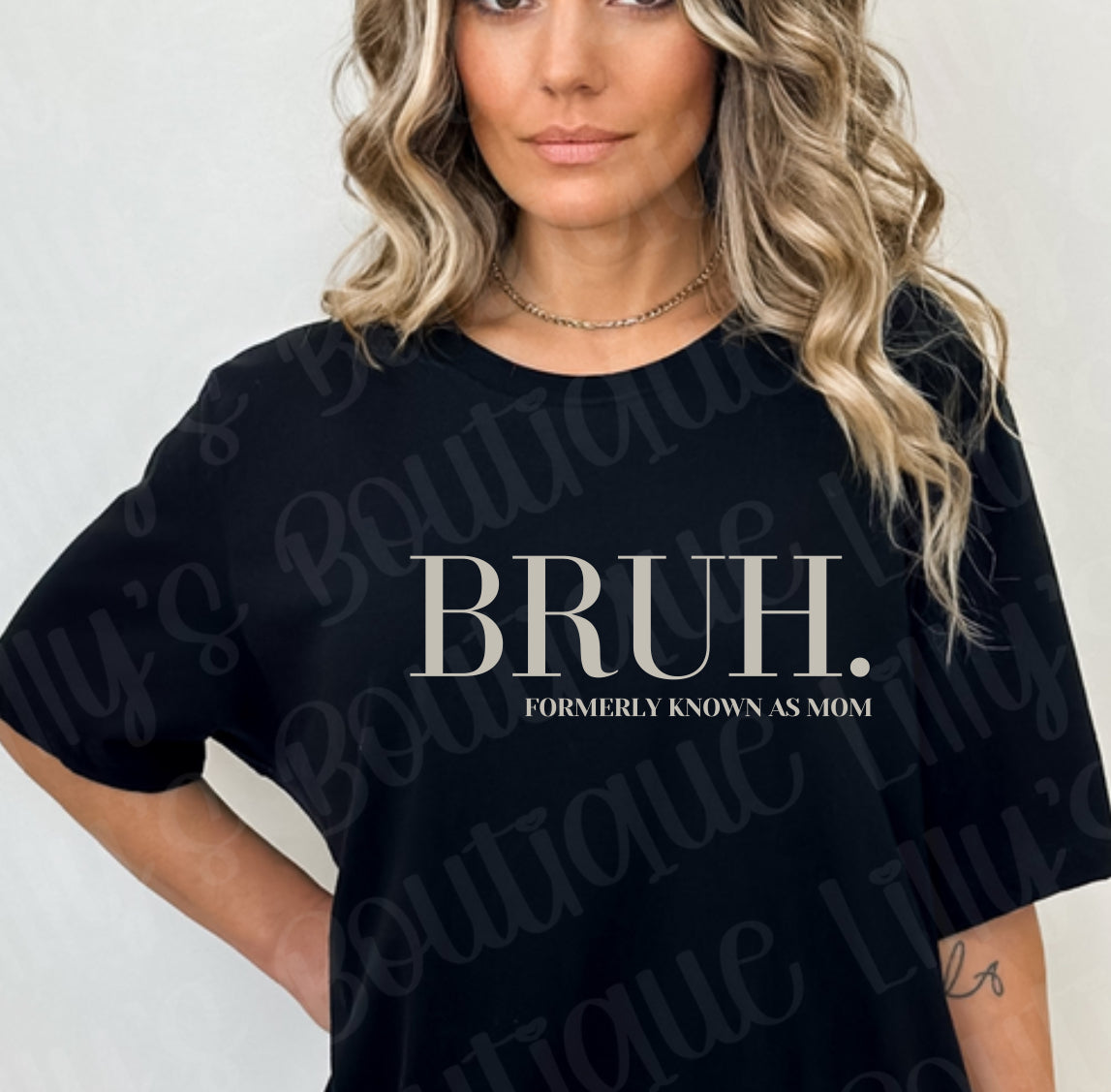 BRUH formerly known as mom tee