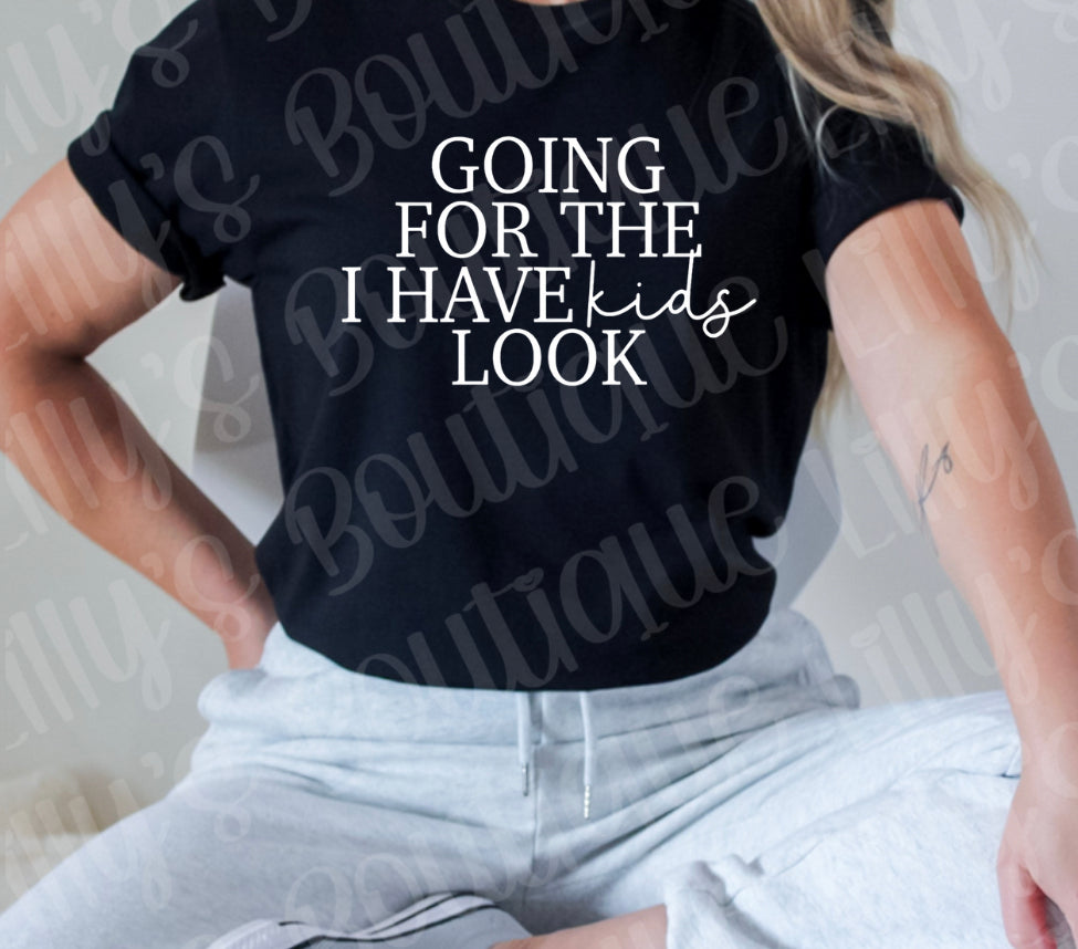 Going for the I have kids look