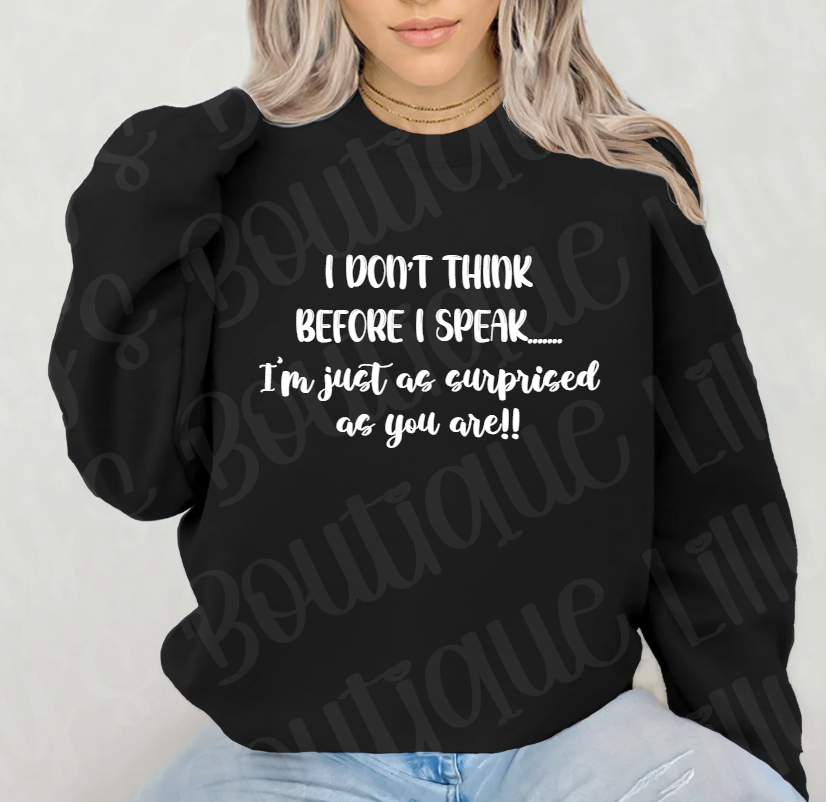 I don't think before I speak (black)