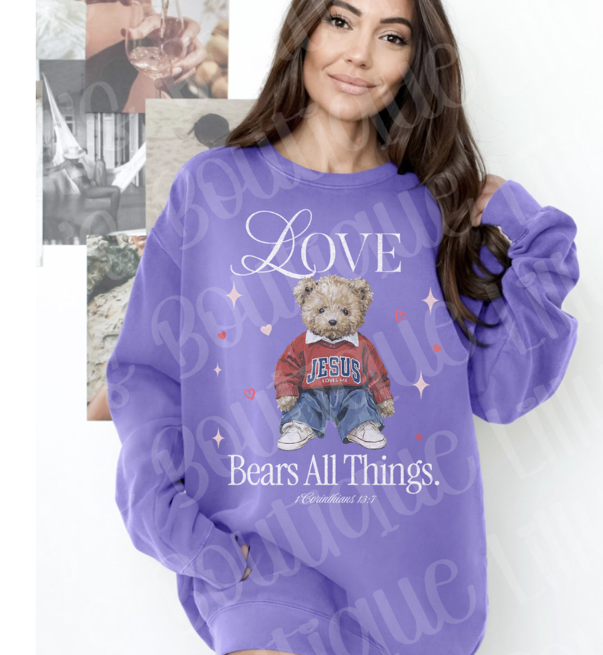 Love Bears all things (comfort color sweatshirt)