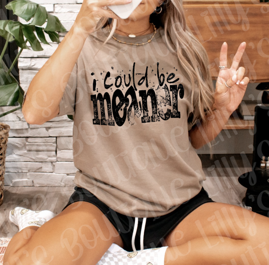 I could be meaner (savana brown)