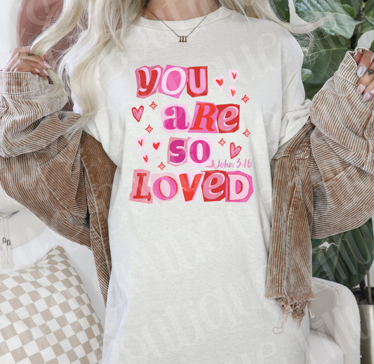 You are so loved (natural)