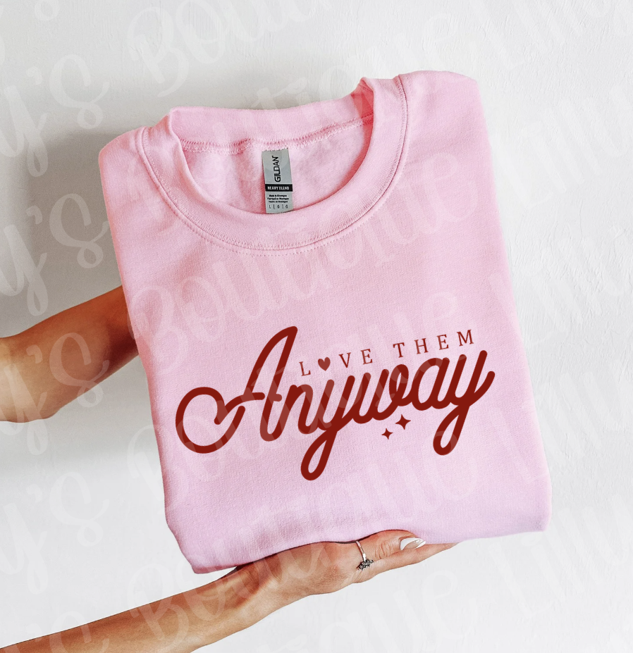 Love them anyway (light pink)