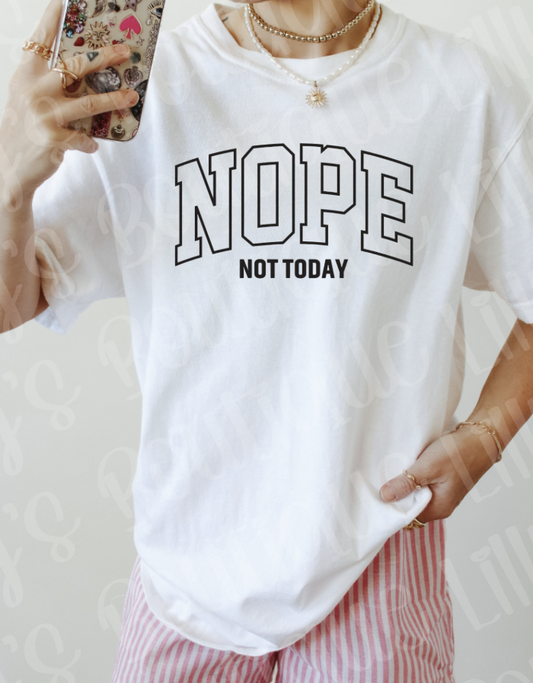 Nope not today (white)