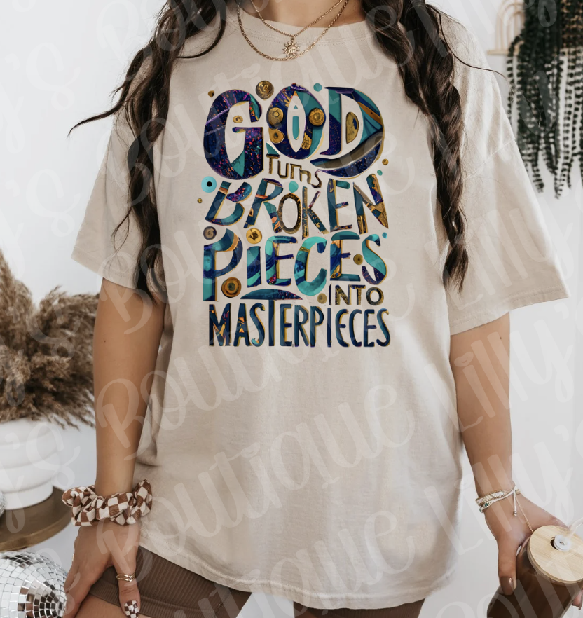 God turns broken pieces into masterpieces (tan)