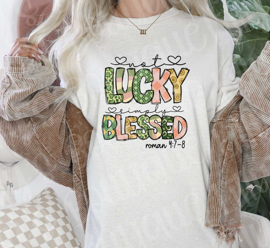 Not lucky Simply blessed tee