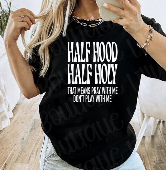half Hood half holy