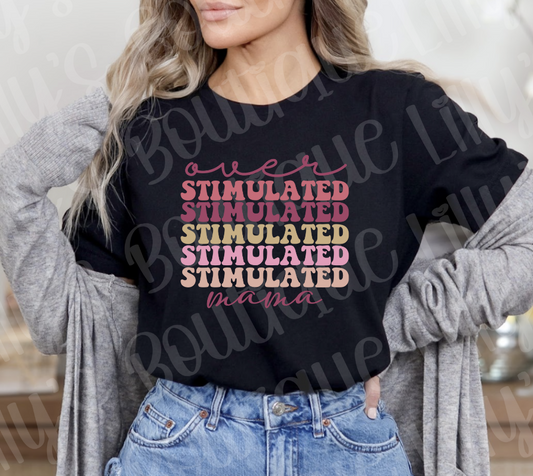 Overstimulated mom tee