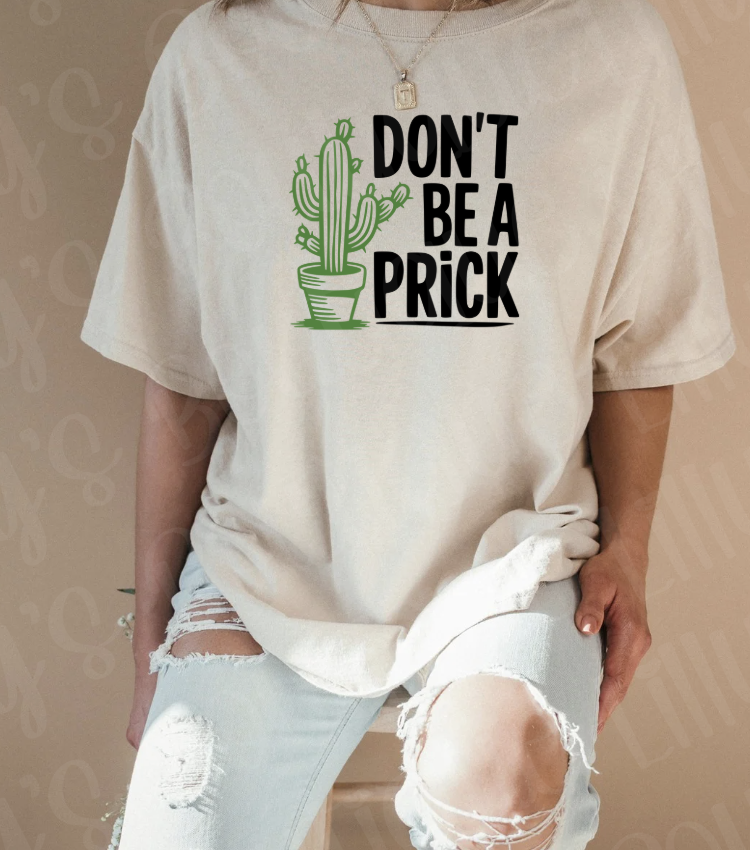 Don't be a prick (tan)