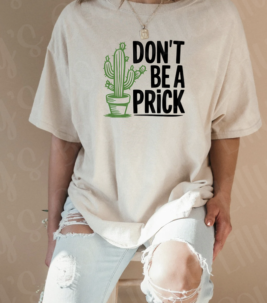 Don't be a prick (tan)