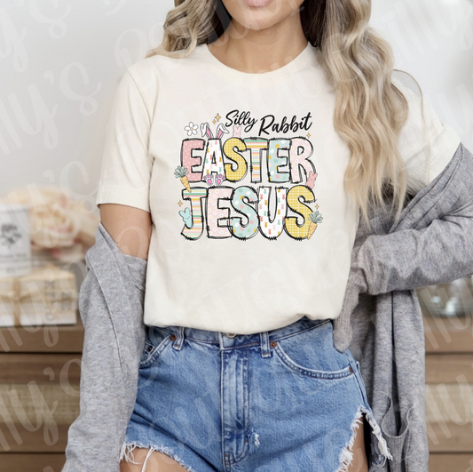 Silly Rabbit easter is for Jesus tee