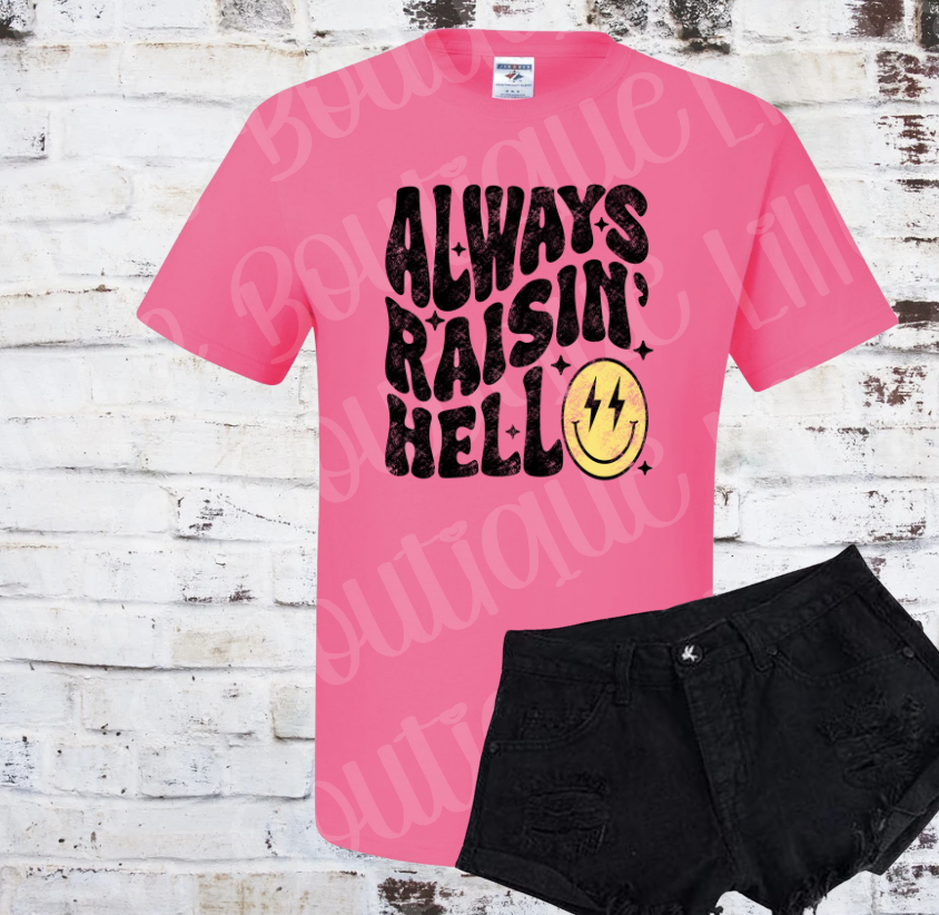 Always raisin hell