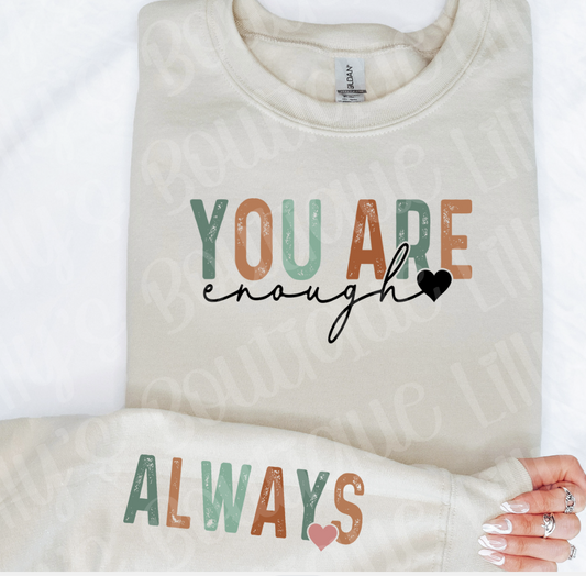 You are enough sweatshirt