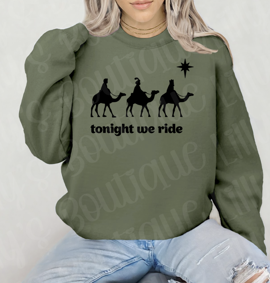 Tonight we Ride Sweatshirt