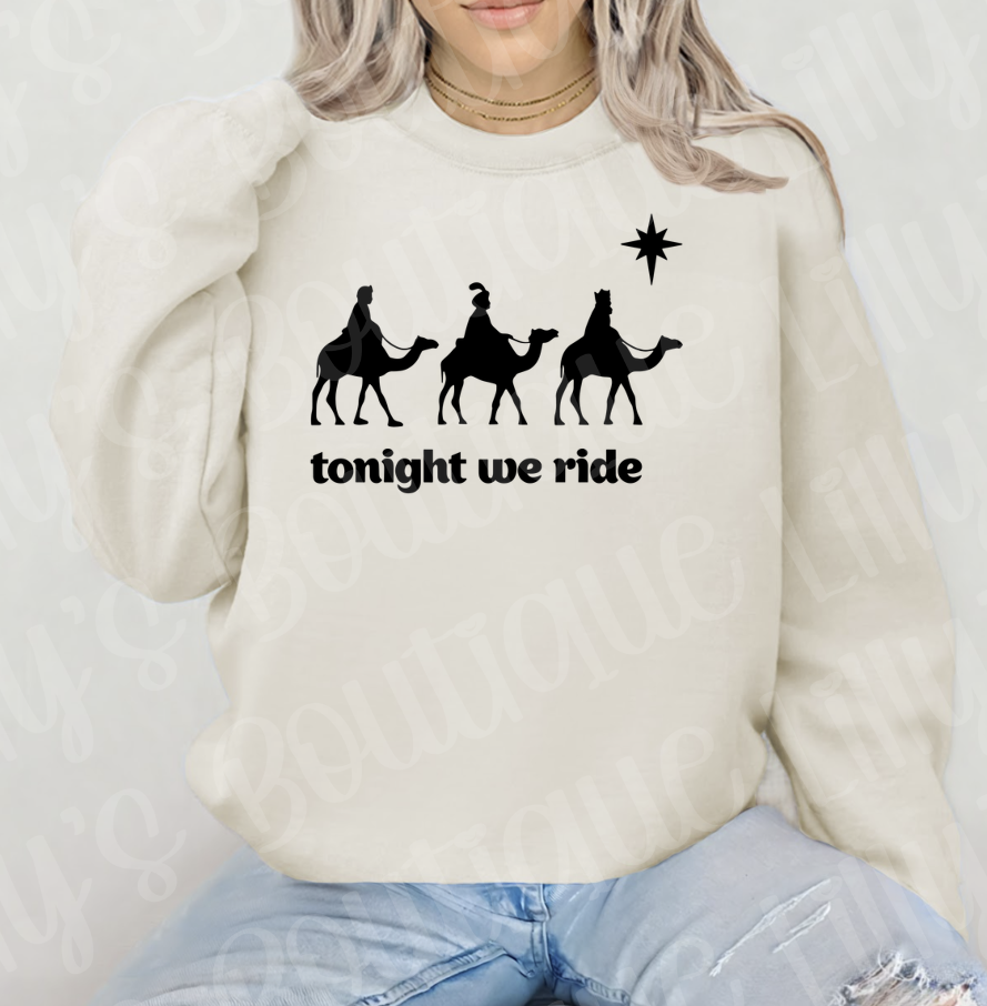 Tonight we Ride Sweatshirt