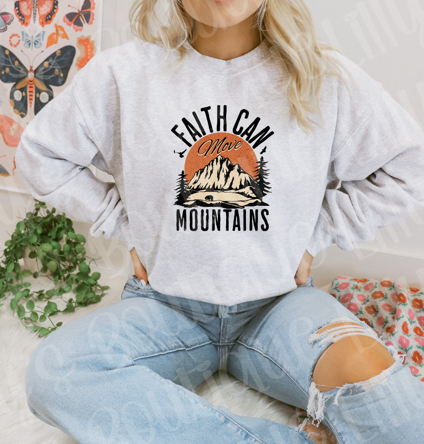 Faith can move mountains sweatshirt