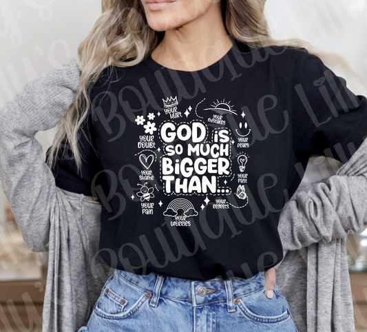 God is so much bigger tee