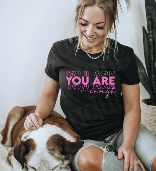 You are enough tee