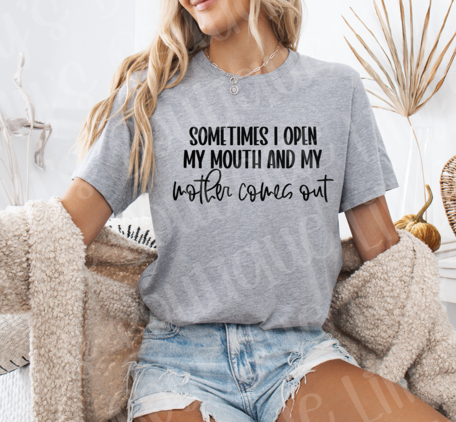 Sometimes I open my mouth and my mother comes out (grey)