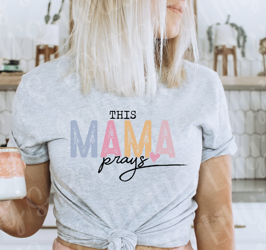 This mama prays tee