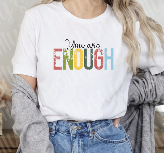 You are ENOUGH tee