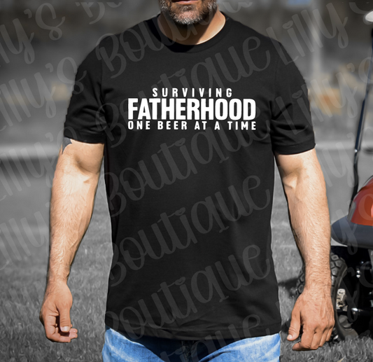 Surviving Fatherhood one beer at a time tee