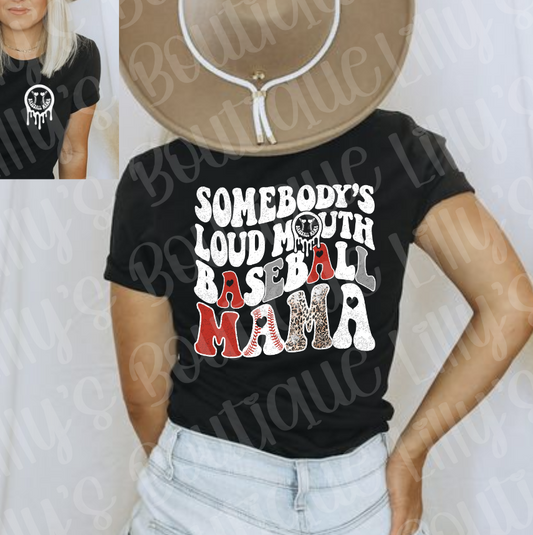 Someone's loud mouth baseball mama tee