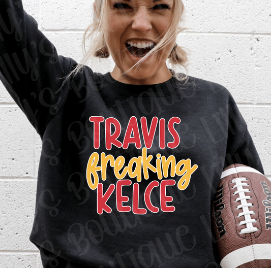 travis freaking kelce sweatshirt