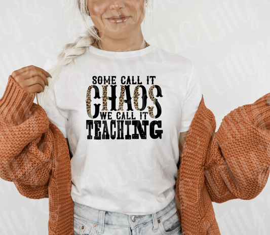 Some call it Chaos Teacher tee